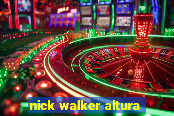 nick walker altura